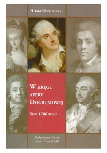 W kręgu afery Dogrumowej. Sejm 1786 roku