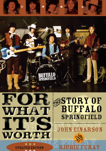 For What It's Worth: The Story of Buffalo Springfield (Updated Edition)