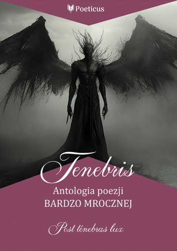 Tenebris. Antologia poezji bardzo mrocznej