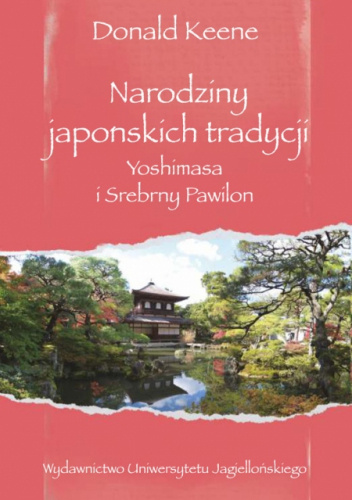 Narodziny japońskich tradycji. Yoshimasa i Srebrny Pawilon