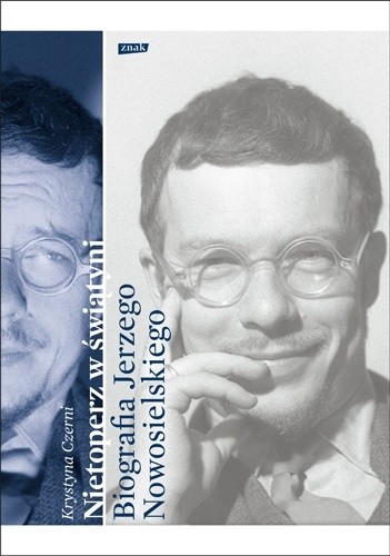 Nietoperz w świątyni. Biografia Jerzego Nowosielskiego
