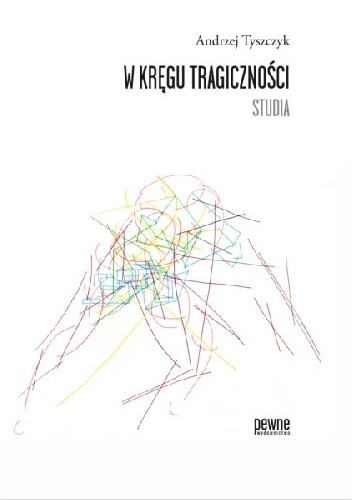 W kręgu tragiczności. Studia