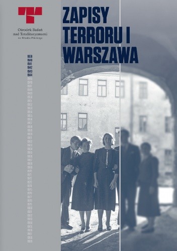 Zapisy Terroru I. Warszawa – Niemieckie egzekucje w okupowanym mieście