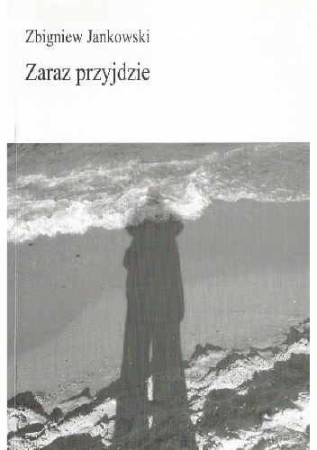 Zaraz przyjdzie