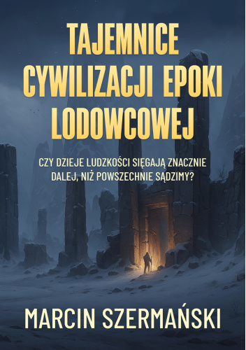 Tajemnice cywilizacji epoki lodowcowej