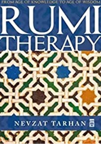 Rumi Therapy: From Age Of Knowledge To Age Of Wisdom