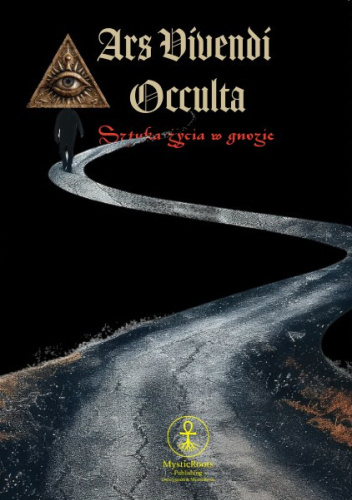 Ars  Vivendi Occulta - sztuka życia w gnozie