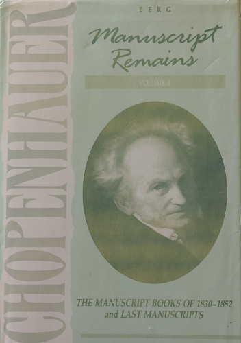 Manuscript Remains vol. 4: THE MANUSCRIPT BOOKS OF 1830-1852 and LAST MANUSCRIPTS