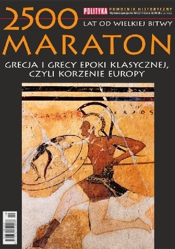 Pomocnik historyczny nr 10/2010. Maraton. 2500 lat od wielkiej Bitwy