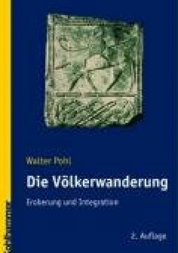 Die Völkerwanderung: Eroberung und Integration