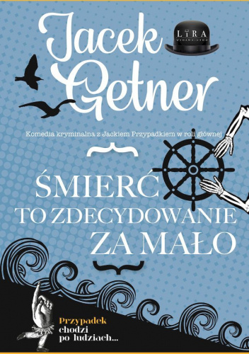 Śmierć to zdecydowanie za mało