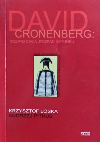 David Cronenberg. Rozpad ciała, rozpad gatunku