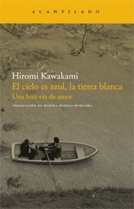 El cielo es azul, la tierra blanca. Una historia de amor