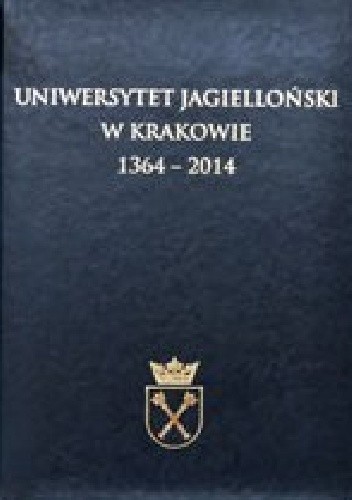 Uniwersytet Jagielloński w Krakowie 1364-2014