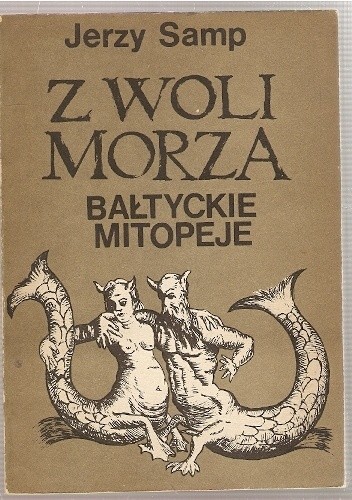 Z woli morza. Bałtyckie mitopeje