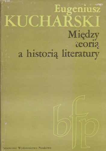 Między teorią a historią literatury