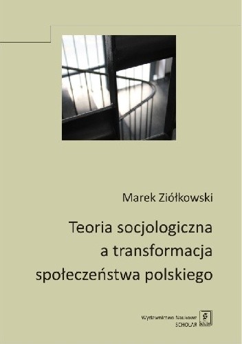 Teoria socjologiczna a transformacja społeczeństwa polskiego
