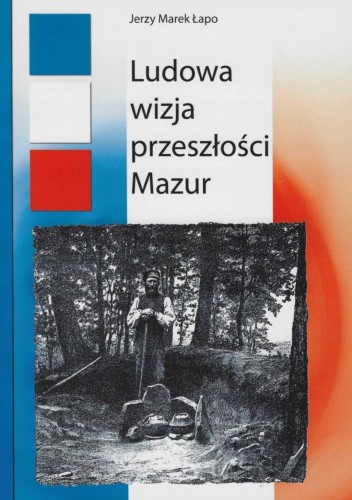 Ludowa wizja przeszłości Mazur