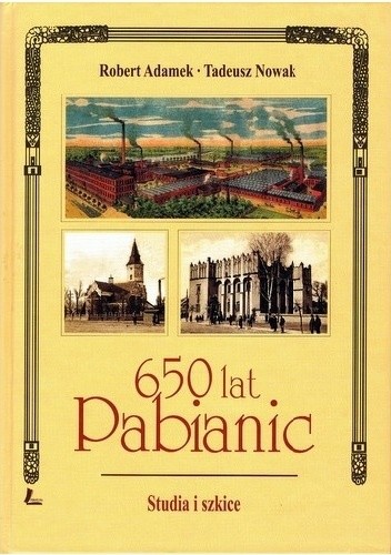 650 lat Pabianic. Studia i szkice