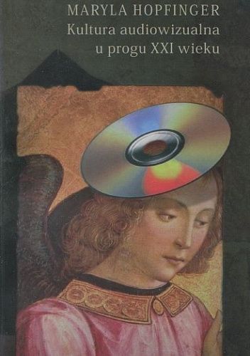 Kultura audiowizualna u progu XXI wieku