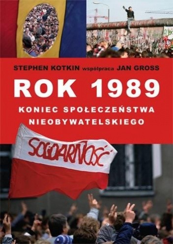 Rok 1989 Koniec Społeczeństwa Nieobywatelskiego