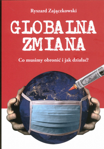 Globalna zmiana. Co musimy obronić i jak działać?