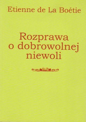 Rozprawa o dobrowolnej niewoli