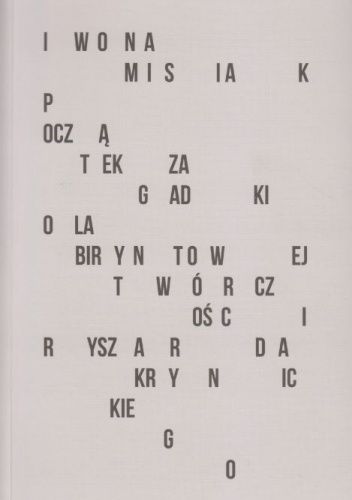 Początek zagadki. O labiryntowej twórczości Ryszarda Krynickiego