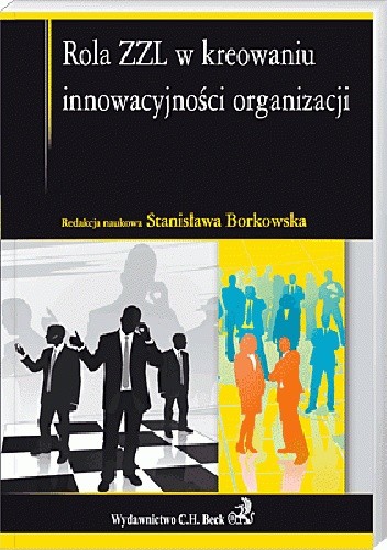 Rola ZZL w kreowaniu innowacyjności organizacji