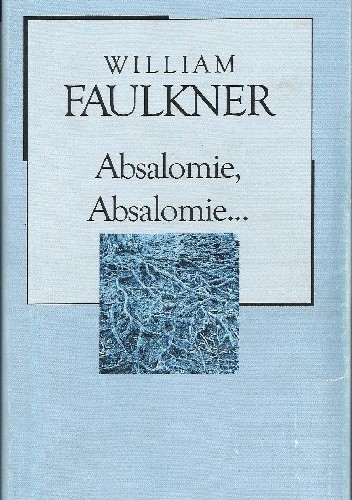 Absalomie, Absalomie...