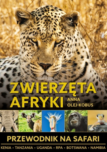 Zwierzęta Afryki. Przewodnik na safari