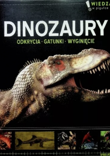 Dinozaury: odkrycia, gatunki, fakty