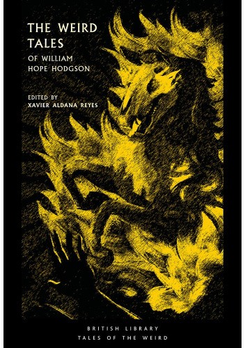 The Weird Tales of William Hope Hodgson
