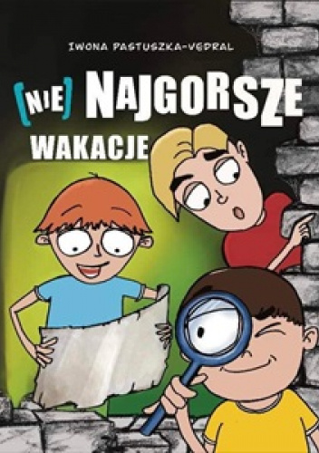 (Nie)najgorsze wakacje