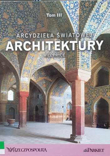 Arcydzieła światowej architektury- t.3