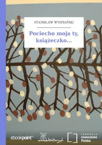 Pociecho moja ty, książeczko