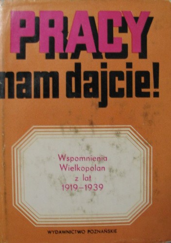 Pracy nam dajcie!