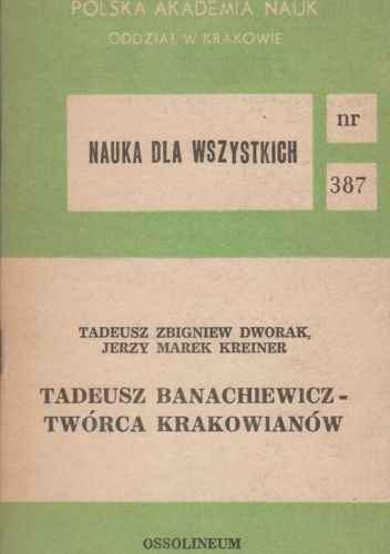 Tadeusz Banachiewicz - twórca krakowianów