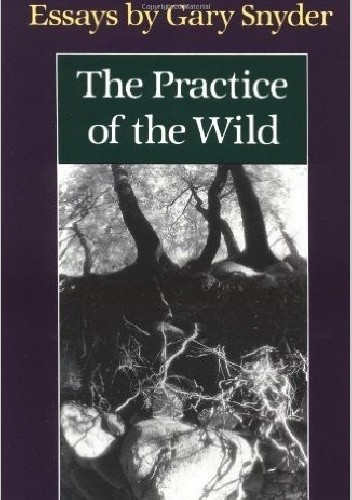 The Practice Of The Wild