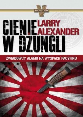 Cienie w dżungli. Zwiadowcy Alamo na wyspach Pacyfiku