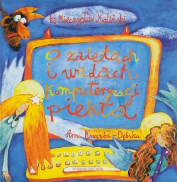 O zaletach i wadach komputeryzacji piekła