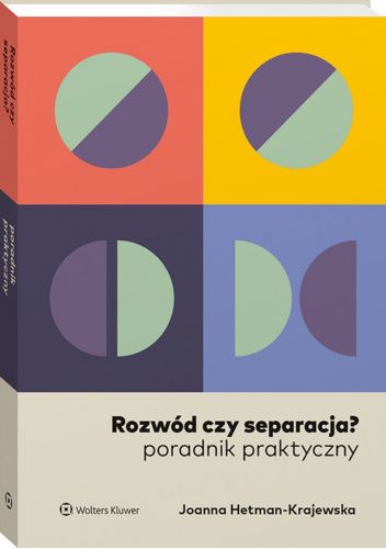 Rozwód czy separacja? Poradnik Praktyczny