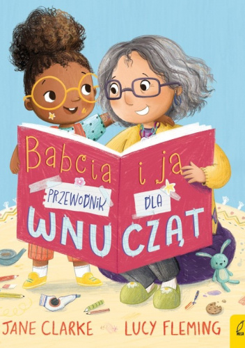 Babcia i ja. Przewodnik dla wnucząt