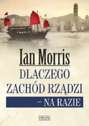 Dlaczego Zachód rządzi - na razie