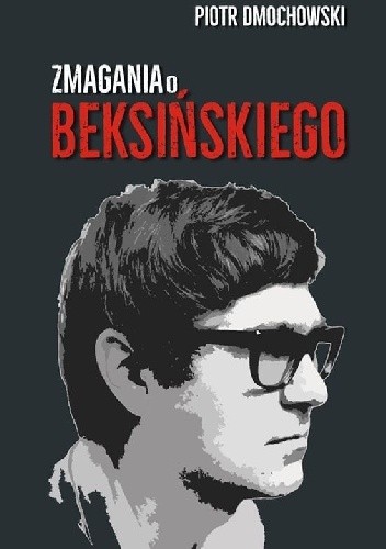 Zmagania o Beksińskiego
