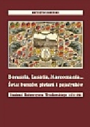 Borusia, Lusatia, Marcomania... Świat burszów, piwiarń i pojedynków (Studenci Uniwersytetu Wrocławskiego 1871-1921)