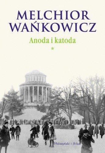 Anoda i Katoda. Tom I