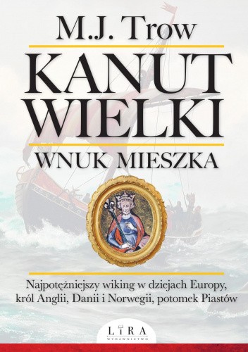 Kanut Wielki. Wnuk Mieszka