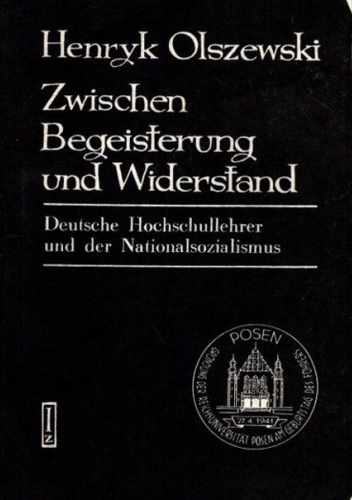 Zwischen Begeisterung und Widerstand. Deutsche Hochschullehrer und der Nationalsozialismus