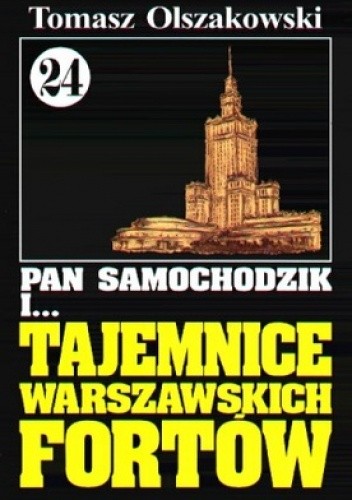 Pan Samochodzik i tajemnice Warszawskich Fortów